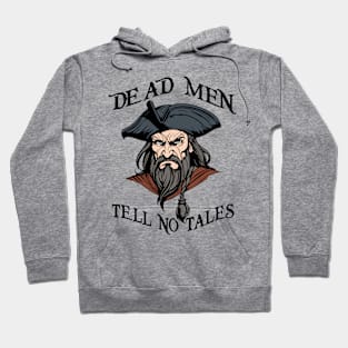 Dead Men Tell No Tales Pirate Quote Hoodie